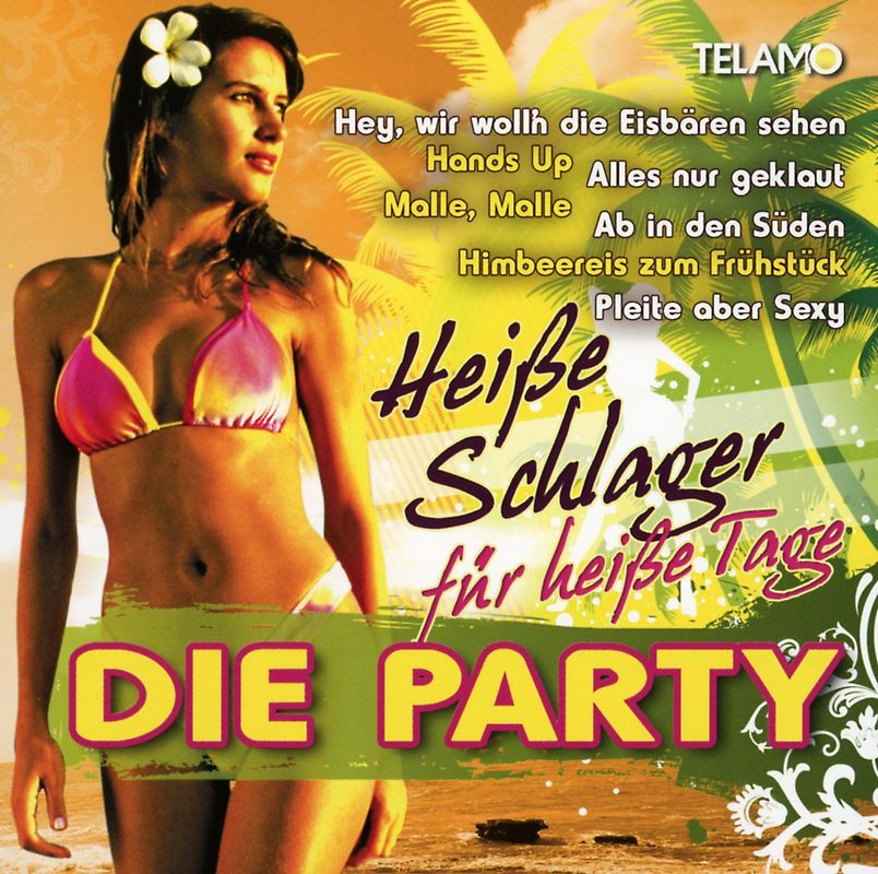 Heiße Schlager Für Heiße Tage-Die Party