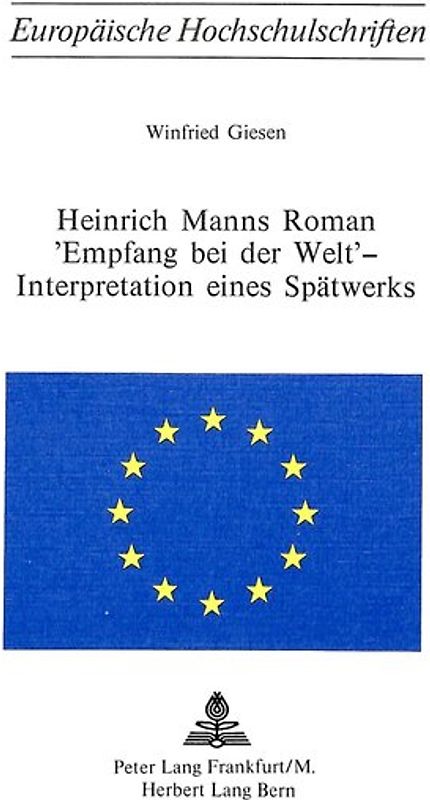 Heinrich Manns Roman «Empfang bei der Welt» - Interpretation eines Spätwerks