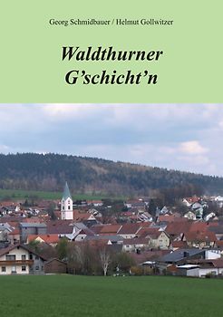 Waldthurner G'schicht'n
