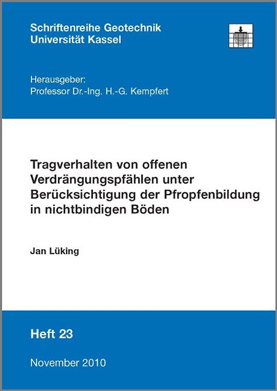Tragverhalten von offenen Verdrängungspfählen unter Berücksichtigung der Pfropfenbildung in nichtbindigen Böden