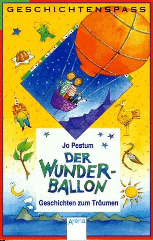 Der Wunderballon. Geschichten zum Träumen. In neuer Rechtschreibung
