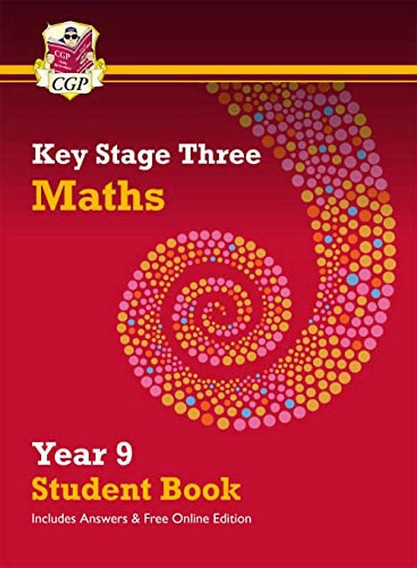 KS3 Maths Year 9 Student Book - with answers & Online Edition (CGP KS3 Textbooks)