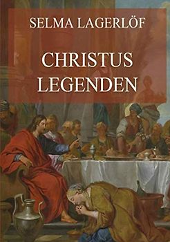 Christuslegenden: Deutsche Neuübersetzung