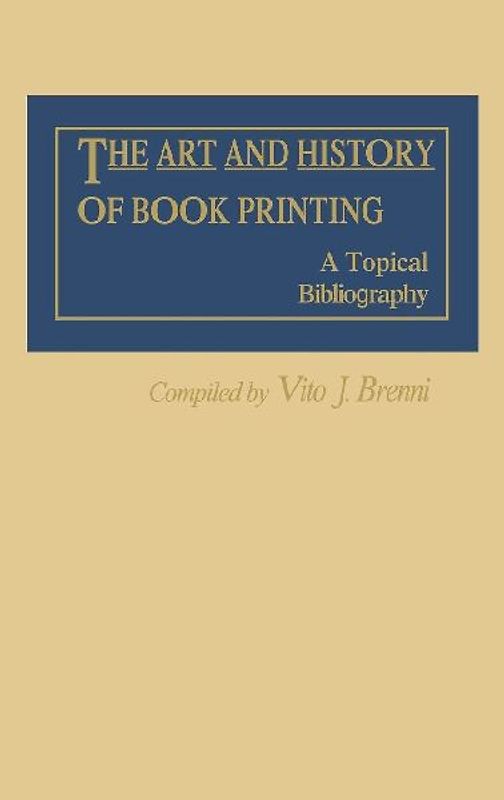 The Art and History of Book Printing