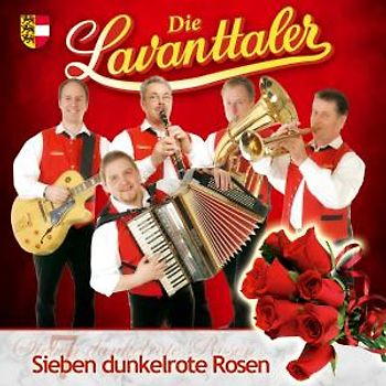 die Lavanttaler - Sieben dunkelrote Rosen incl. Wenn die Schwalben heimwärts ziehn
