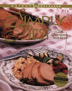 Simply the Best - 250 Prizewinning Family Recipes - Weight Watchers