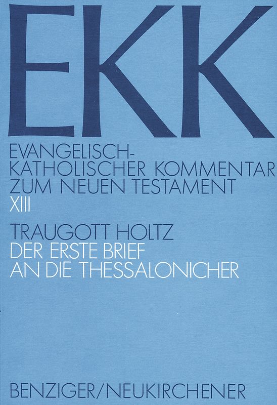 Der Erste Brief an die Thessalonicher, EKK XIII