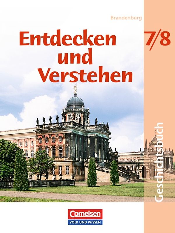 Entdecken und Verstehen - Sekundarstufe I - Brandenburg - Bisherige Ausgabe / 7./8. Schuljahr - Vom Zeitalter der Entdeckungen bis zum Ersten Weltkrieg