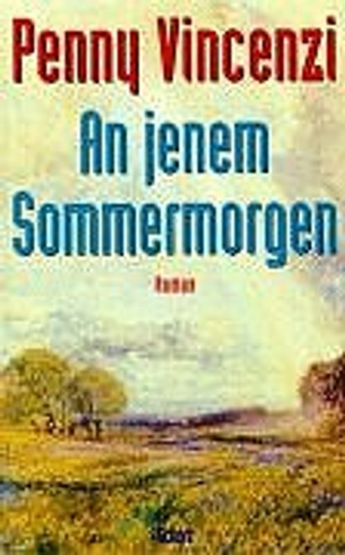An jenem Sommermorgen. Roman