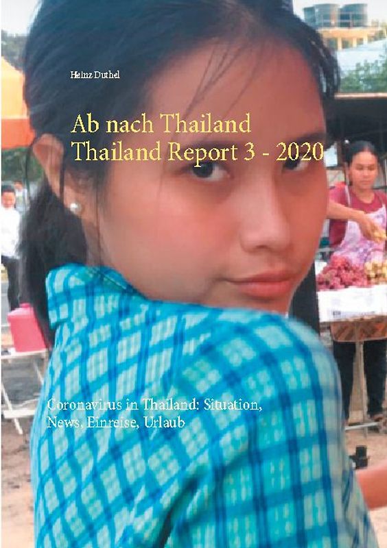 Ab nach Thailand Thailand Report 3. - 2020