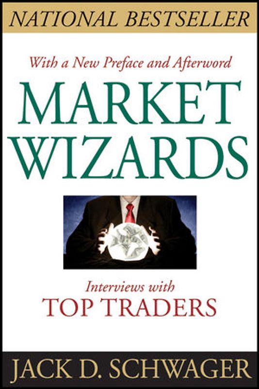 Market Wizards. Interviews with Top Traders