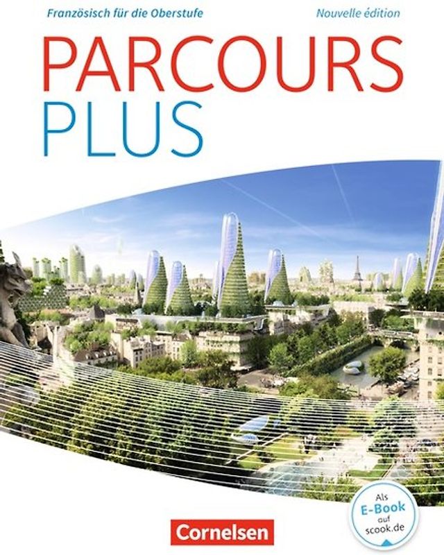 Parcours plus - Französisch für die Oberstufe - Französisch für die Oberstufe - Ausgabe 2017