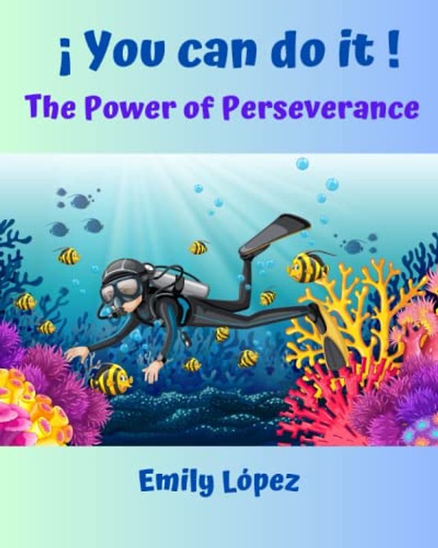 ¡You can do it! (Inspiring story for kids): Motivational Story for Children:: The Power of Perseverance