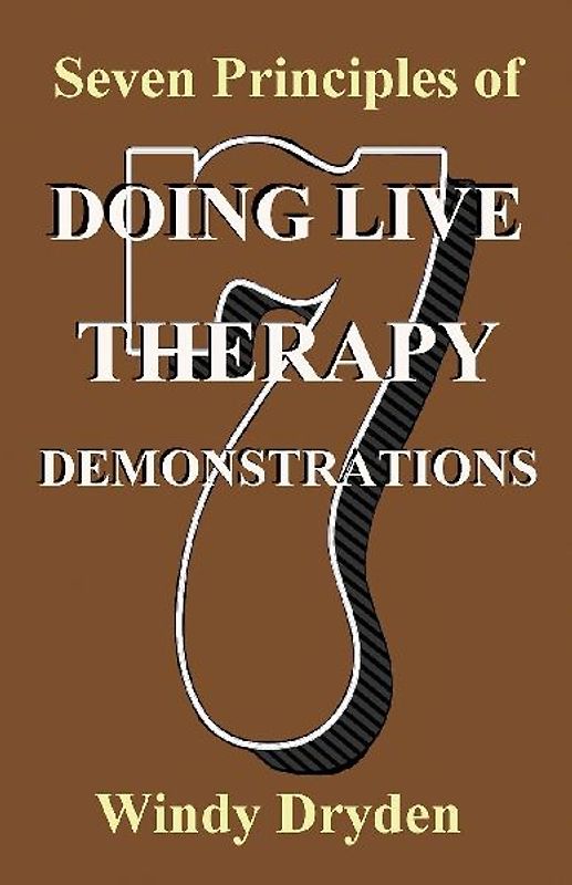 Seven Principles of Doing Live Therapy Demonstrations