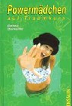 Powermädchen auf Traumkurs