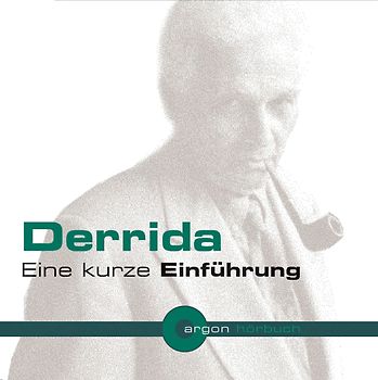 Derrida. Eine kurze Einführung