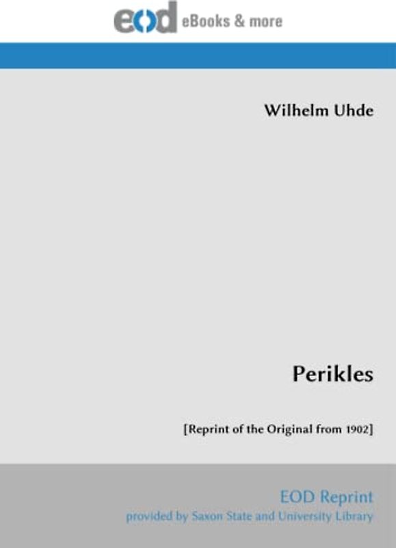 Perikles: [Reprint of the Original from 1902]