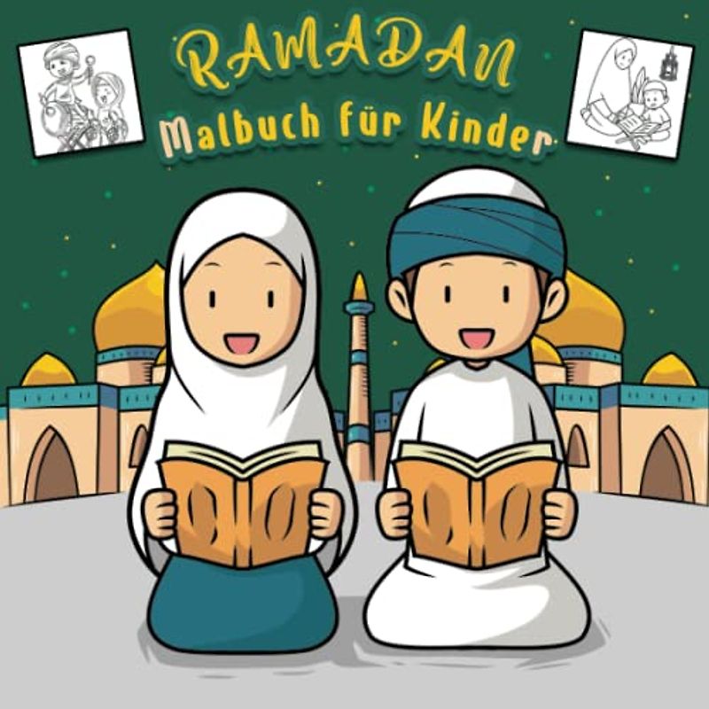 Ramadan Malbuch für Kinder: Islamisches Malbuch für muslimische Kinder, Feiern Sie den Ramadan: Malvorlagen mit Moscheen, Salah, Gebet, Fasten (Ramadan-Kinder)