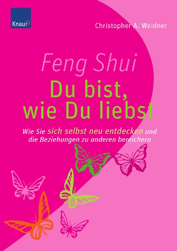 Feng Shui - Du bist, wie du liebst