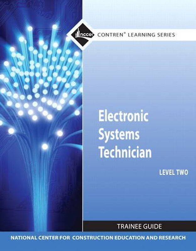 Electronic Systems Technician Level 2 Trainee Guide, Paperback: EST Leve 2 Trai Guid Pape _3 (Contren Learning)