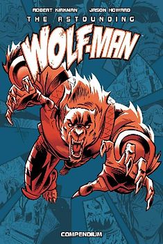 The Astounding Wolf-Man Compendium Vol. 1