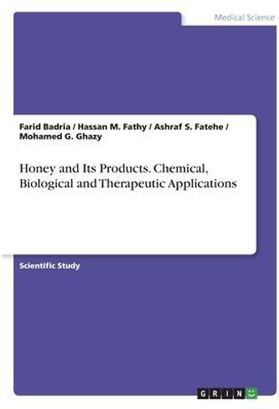 Honey and Its Products. Chemical, Biological and Therapeutic Applications