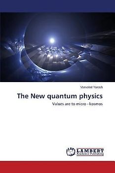 The New quantum physics