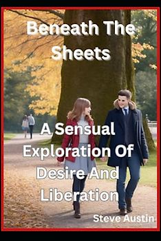 Beneath the Sheets: A Sensual Exploration of Desire and Liberation
