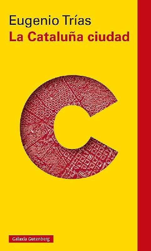 La Cataluña ciudad : el pensamiento cívico en la obra de Maragall y D'Os
