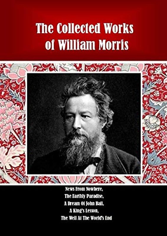 The Collected Works of William Morris
