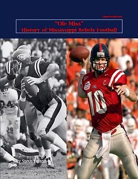 "Ole Miss" History of Mississippi Rebels Football