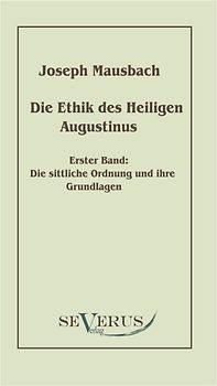 Die Ethik des heiligen Augustinus