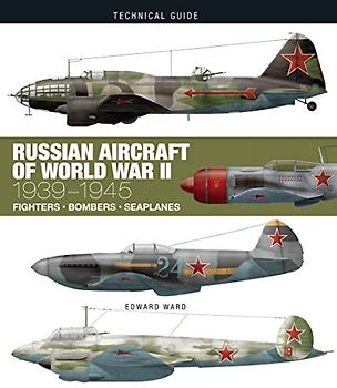 Russian Aircraft of World War II: 1939-1945 (Technical Guides)