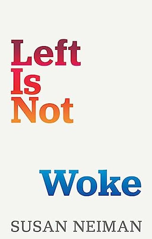 Left Is Not Woke