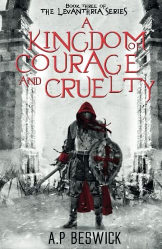 A Kingdom Of Courage And Cruelty