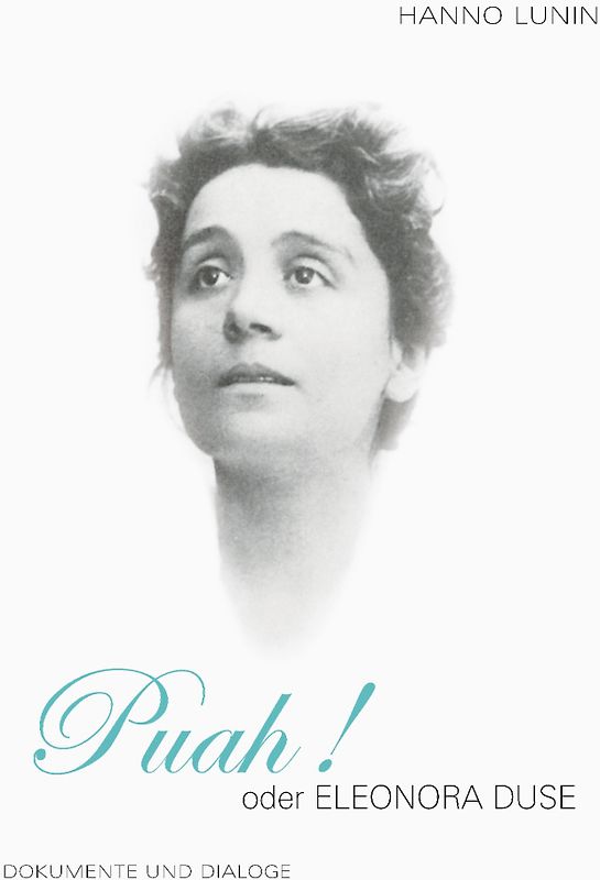 Puah! oder Eleonora Duse