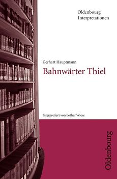 Gerhart Hauptmann, Bahnwärter Thiel