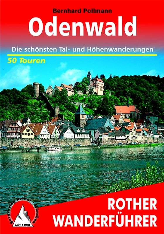 Odenwald. Die schönsten Tal- und Höhenwanderungen. 50 Touren. Mit GPS-Tracks.