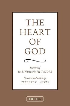 The Heart of God: Prayers of Rabindranath Tagore