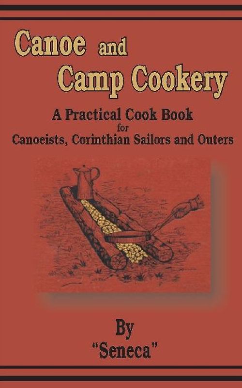 Canoe and Camp Cookery