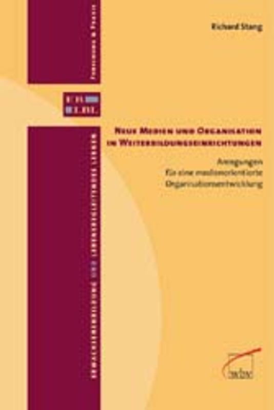 Neue Medien und Organisation in Weiterbildungseinrichtungen