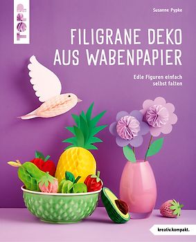 Filigrane Deko aus Wabenpapier (kreativ.kompakt)