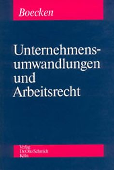Unternehmensumwandlungen und Arbeitsrecht