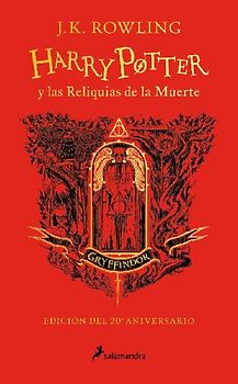 Harry Potter Y Las Reliquias de la Muerte (20 Aniv. Gryffindor) / Harry Potter and the Deathly Hallows (Gryffindor)