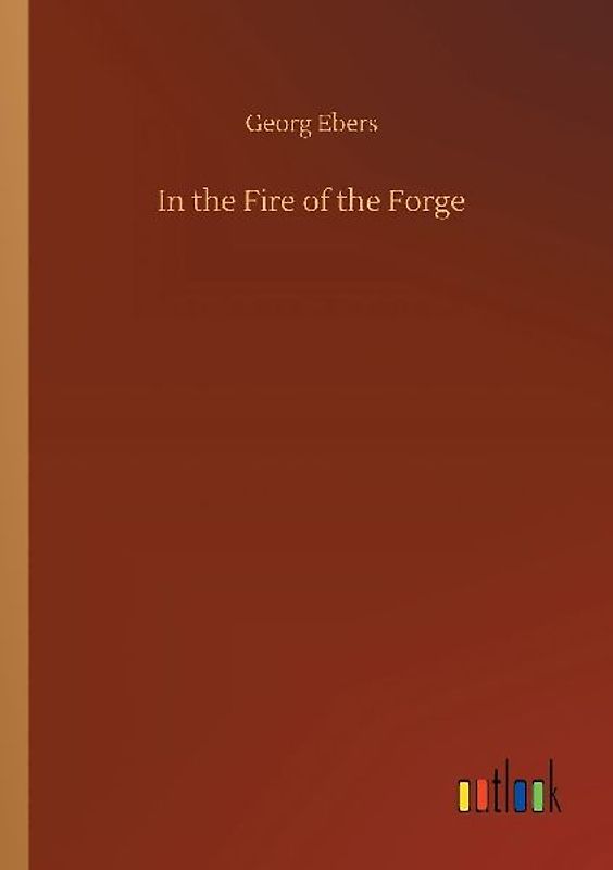 In the Fire of the Forge