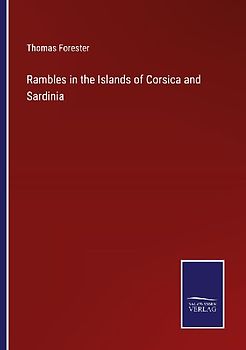 Rambles in the Islands of Corsica and Sardinia