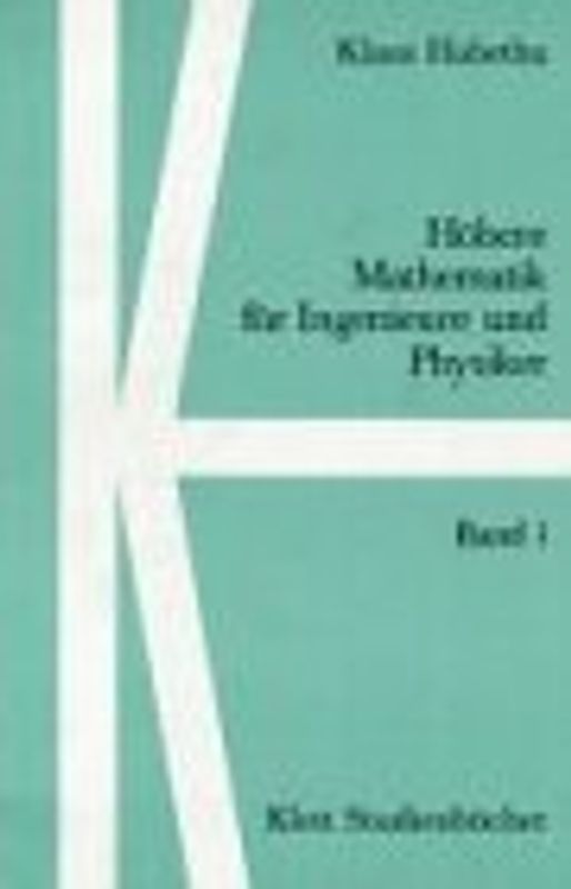 Höhere Mathematik für Ingenieure und Physiker