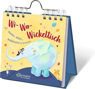 Wi-Wa-Wickeltisch: Kuschel-, Kitzel-, Krabbelverse für die Kleinsten