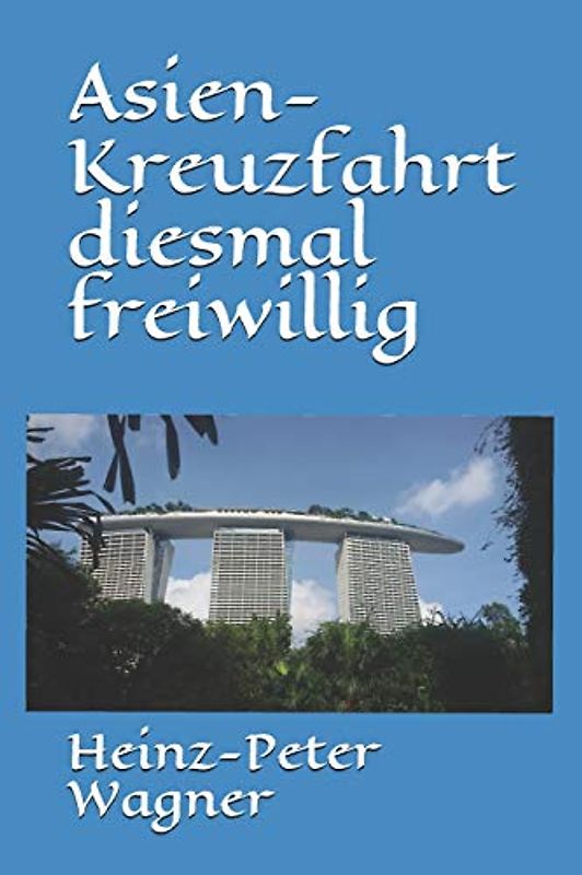 Asien-Kreuzfahrt diesmal freiwillig
