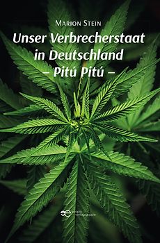 UNSER VERBRECHERSTAAT IN DEUTSCHLAND – PITÚ PITÚ